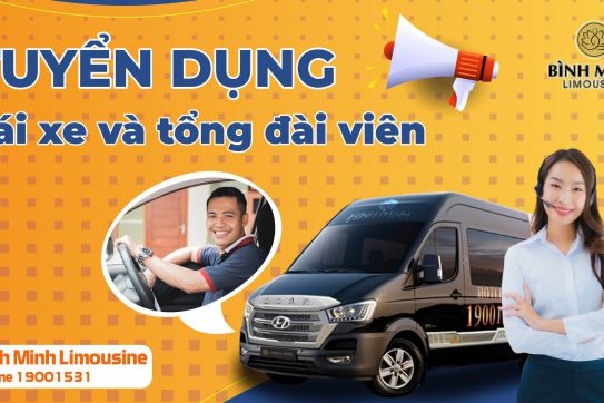 Bình Minh Limousine thông báo tuyển dụng Lái xe và Tổng Đài Viên Số Lượng Lớn